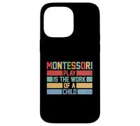 Montessori Philosophy Play Is The Work Of A Child Retro 80s Case for iPhone 14 Pro Max