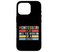 Montessori Philosophy Play Is The Work Of A Child Retro 80s Case for iPhone 16 Pro