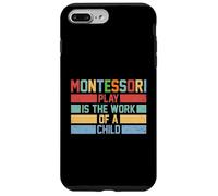 Montessori Philosophy Play Is The Work Of A Child Retro 80s Case for iPhone 7 Plus/8 Plus