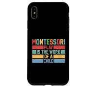 Montessori Philosophy Play Is The Work Of A Child Retro 80s Case for iPhone XS Max