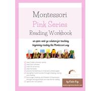 Montessori Pink Series Reading Workbook: An Open-and-Go Solution for Teaching Beginning Reading the Montessori Way (Montessori Reading Workbooks)