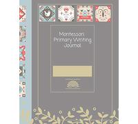 Montessori Primary Writing Journal: A lined story paper diary for the 3-6 year old child