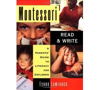 Montessori Read and Write: A Parent's Guide to Literacy for Children Paperback ¨C August 11, 1998