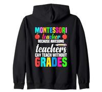 Montessori Teacher Because Awesome Teachers Can Teach Zip Hoodie