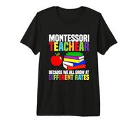 Montessori Teacher Teach Because We All Grow Premium T-Shirt