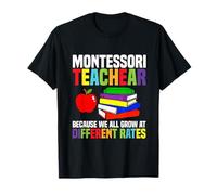 Montessori Teacher Teach Because We All Grow T-Shirt