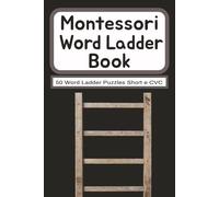 Montessori Word Ladder Book Short e CVC: A Montessori-Inspired Short-E CVC Word Ladder Puzzle Activity Book for Early Readers, Independent Practice, ... Ladder Workbooks for Phonics Skill Building)
