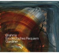 Monteverdi Choir:Gardiner - Brahms: Ein Deutsches Requiem