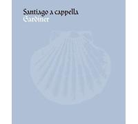 Monteverdi Choir - Santiago A Cappella