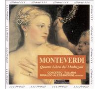 Monteverdi: Fourth Book of Madrigals (Quarto Libro dei Madrigali) /Concerto Italiano ¡¤ Alessandrini By Concerto Italiano (2008-12-19)