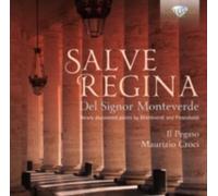MONTEVERDI/IL PEGASO/CROCI: SALVE REGINA DEL SIGNOR MONTEVERDE - CD