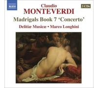 Delitae Musicae: Longhini – Monteverdi: Madrigals Book 7 – NAXOS