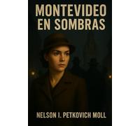 Montevideo en sombras (Serie Negra Montevideana)