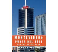 MONTEVIDEO & PUNTA DEL ESTE Travel Guide 2024: Discovering Uruguay's Cultural Heartbeat and Riviera Charm