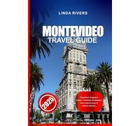 Montevideo Travel Guide 2025: Experience Uruguay’s Capital - Riverside Promenades, Rich Cultural Scene & Historic Districts