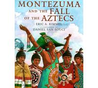 Montezuma and the Fall of the Aztecs