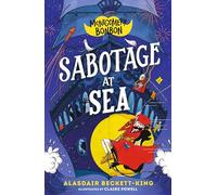Montgomery Bonbon: Sabotage at Sea: Funny detective murder mystery for boys and girls age 9-12