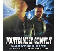Montgomery Gentry - Greatest Hits: Something To Be