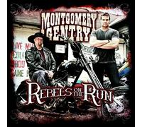 Montgomery Gentry - Rebels On The Run