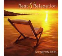 Montgomery Smith - Rest & Relaxation