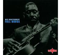 Montgomery, Wes - Full House