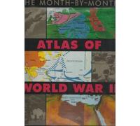 Month-By-Month Atlas of World War II