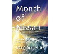Month of Nissan: Kabbalistic Reading, Meditation, Prayer, and Visualization