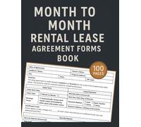 Month to Month Rental Agreement Forms Book: Monthly Lease Record Log Book | Property Management Journal Tracker | Tenant and Landlord 100 Contract Forms