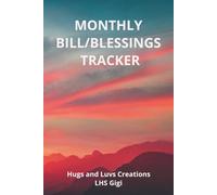 MONTHLY BILL/BLESSINGS TRACKER: A simple 6 x 9 planner for tracking bills, honoring your budget and counting your blessings