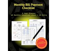 Monthly Bill Payment Checklist : 60-Monthly Tracking Sheet and 12 Bonus Sheets, Financial Planner: A 5-Year Undated Budget Tracker with Payment ... to Control Your Money & Achieve Your Goals