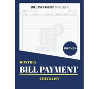 Monthly Bill Payment Checklist Tracker Organiser Planner Log Book: Checklist to Manage Bills, Track Incomings & Outgoings, Money Management Tool