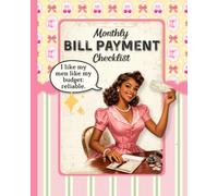 Monthly Bill Payment Checklist: Vintage Budget Planner & Expense Tracker • Debt Payoff • 4-Year Logbook (8×10)