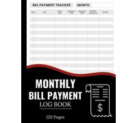 Monthly Bill Payment Log Book: Checklist Planner Months Bill Tracker Notebook | Financial Planner | Budget Tracker Notepad