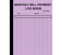 Monthly Bill Payment Log Book: Monthly bill planner and Organizer | Monthly Bill Payment Tracker and Ledger | 7 Column (Purple)