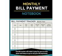 Monthly Bill Payment Notebook: Bill Payment Book, Spreadsheet To Organize Your Finances With Ease, Monthly Bill Payment Tracker, Budget Finance Planner & Payments Checklist8.5⨰11, 100 Pages