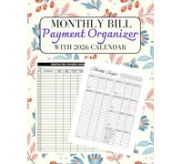 Monthly Bill Payment Organizer With 2026 Calendar: Simple and Effective Way to Manage Bills, Income, and Monthly Expenses.