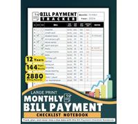 Monthly Bill Payment Tracker Notebook Large Print: Stay Organized, Achieve Financial Goals, and Simplify Your Bill Tracking in Large Print! | 8.5" x ... pages, 12-Year Guide, 2880 Billing Records.