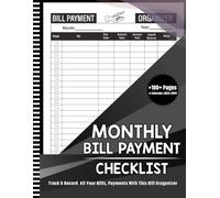 Monthly Bill Payment Tracker Organizer Checklist Planner Log Book: Simple Personal, Home & Small Business Financial Notebook, Journal For Bills & Payments Paying