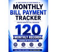 Monthly Bill Payment Tracker: Undated Monthly Bill Organizer and Payment Log Book for Personal Budgeting, Expense Tracking, Financial Planning, and Household Bill Management
