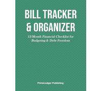 Monthly Bill Tracker and Financial Organizer: Simple Budget Planner with Debt Progress Tracker, Expense Logbook, and Monthly Checklist for Household Finance Management