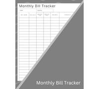 Monthly Bill Tracker: Empower Your Financial Freedom: Master Your Monthly Expenses, Simplify Your Finances