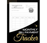 Monthly Bill Tracker Log Book: Simple Bill Organizer and Payment Tracker | Monthly Expense Log for Budgeting, Bill Due Dates and Payment Records