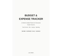 Monthly Budget & Expense Tracker: 12-Month Undated Planner to Track Income, Bills, Savings and Weekly Spending for Personal & Family Finances