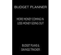 MONTHLY BUDGET PLANNER: BUDGETING BOOK, SAVINGS TRACKER, EXPENSES CHART| WEEKLY CHECK IN'S: MORE MONEY COMING IN & LESS MONEY GOING OUT: MANAGE YOUR FINANCES: KEEP TRACK OF YOUR MONEY AND EXPENSES