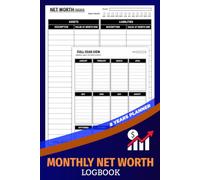Monthly Net Worth Logbook: Personal Wealth Planner | Asset & Liability Tracker for Monitoring Savings, Debts & Financial Progress | 8-Year Journal