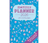 Monthly Planner 2026 With Coloring Pages: 12-Month Weekly & Daily Organizer Calendar Including Important Dates, Notes, Bold Easy Coloring for Mindful Planning & Relaxation