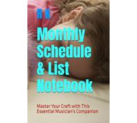 Monthly Schedule & List Notebook: Master Your Craft with This Essential Musician's Companion