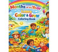 Months of the Year: Learn, Color, and Grow: A Coloring Book