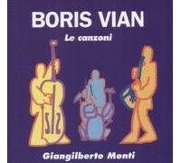Monti - Boris Vian - Le Canzoni