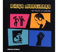 Montinaro, Diego - My Politix of Dancing